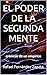 EL PODER DE LA SEGUNDA MENT...