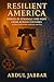 Resilient America: Stories of Struggle and Hope from Across Cultures : Evidence from History, Literature, and Film