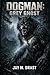 DOGMAN: GREY GHOST (Dogman Slasher Stories: Season 3 Book 2)