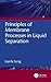 Principles of Membrane Processes in Liquid Separation: Theories, Models, and Quantitative Analysis