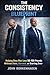 The Consistency Blueprint: Helping Busy Men Lose 50-100 Pounds Without Diets, Burnout, or Starting Over.