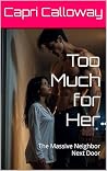 Too Much for Her:...