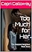 Too Much for Her by Capri Calloway