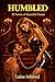 HUMBLED: 12 Stories of Beautiful Shame (Dangerously Sexy FemDom Stories)