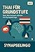 Thai für Grundstufe: Dein Wortwissen stärken mit SynapseLingo (Thai lernen 8) (German Edition)