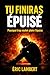 Tu finiras épuisé: Pourquoi trop vouloir plaire t'épuise (French Edition)
