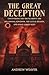 The Great Deception: Uncove...