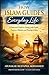 How Islam Guides Everyday Life: A Practical Guide to Living With Faith, Purpose, Balance, and Meaning in Islam (The Foundations of Islam Series)