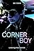 Corner Boy: Loiterings New and Old