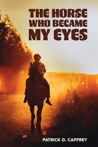 The Horse Who Became My Eyes (Kindle Edition)