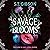 Savage Blooms (Unearthly Delights, #1)