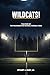 WILDCATS!: The Story of the 1966 Buras High School Football Team