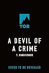 A Devil of a Crime by T. Kingfisher A Devil of a Crime by T. Kingfisher