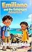 Emiliano and the Galapagos Adventure: A Heartwarming Story of Stewardship for Children Ages 3-8 | Genesis 2:15 | Ecuador Edition