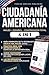 Ciudadanía Americana: Simulador de Entrevista con Inteligencia Artificial: Examen Completo en Español e Inglés: 128 Preguntas Oficiales USCIS, Audios ... ... y Escritura en Inglés (Spanish Edition)