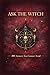 ASK THE WITCH: 100 Answers You Cannot Avoid