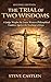 The Trial of Two Wisdoms: A...