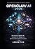 OPENCLAW AI 2026: The Future of Agentic AI, Hardware Co-Design, and Self-Assembling Software Systems