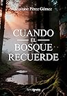 Cuando el bosque ...