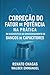 CORREÇÃO DO FATOR DE POTÊNCIA NA PRÁTICA – DO DIAGNÓSTICO AO DIMENSIONAMENTO DE BANCOS DE CAPACITORES (Portuguese Edition)