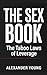 THE SEX BOOK: The Taboo Laws of Leverage. 22 Laws of Power, Desire and Human Behavior