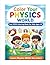 Color Your Physics World: A Fun STEM Coloring Book for Kids Ages 4–8 | Learn Basic Physics Concepts Through Creative Activities