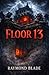 Floor 13: A Storm-Trapped Nightmare Where Every Room Holds a Different Fear