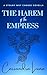 The Harem of the Empress: A Steamy Why Choose Novella (Reverse Harems of the Past Book 5)