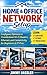 Home & Office Network Setup: Configure, Optimize & Troubleshoot Wi-Fi Routers, Ethernet, and Connectivity for Beginners & IT Pros