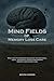 Mind Fields of Memory Loss Care