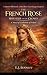 The French Rose: Mothers of...