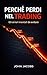 Perché perdi nel trading: G...