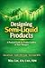 Designing Semi-Liquid Produ...