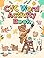 CVC Word Activity Book: A Fun and Easy Learn to Read & Write Workbook for Preschoolers and Kindergarten | CVC Phonics, Letter Tracing, Coloring, and ... to Build Foundational Skills for Ages 4-6