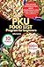 PKU FOOD LIST PROGRAM FOR BEGINNERS: Easy and quick instructions to fight against Phenylketonuria, enjoy simple solution meals with confidence.