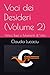 Voci dei Desideri (Volume 2): Amici, Baci e Momenti di Vita (Italian Edition)