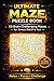 Maze Puzzle Book for Adults & Teens: 50 Challenging Mazes for Stress Relief, Brain Training & Fun – Includes Solutions