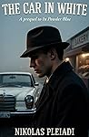 The Car In White: A Prequel to In Powder Blue