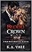 Blood Crown: A Dark Mafia Romantic Suspense (The Black Chapel Syndicate Book 5)