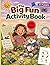 The Big Fun Activity Book 3-7 Years 130 Pages: The Ultimate All in One Adventure for Little Learners! 130 Pages of Pure Joy