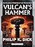 Philip K. Dick's Vulcan's Hammer - Unabridged