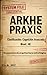 ARKHE PRAXIS: Analista 4E: Inteligencia extendida para analistas que trabajan con IA (Spanish Edition)