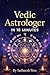 Vedic Astrologer in 10 Minutes: Vedic Astrology