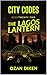 City Codes: The Lagos Lantern