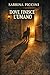 DOVE FINISCE L'UMANO: Un romanzo sulle crepe dell’anima (Italian Edition)
