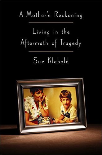 A Mother's Reckoning: Living in the Aftermath of Tragedy (ebook)