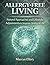 Allergy-Free Living by Marcus Ellery