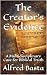 The Creator's Evidence: A M...