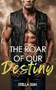The Roar of Our Destiny