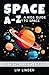 Space A to Z (Bilingual English–Spanish Edition): A Kids Guide to Space in English and Spanish (Ages 8–12) (A–Z English–Spanish Library)